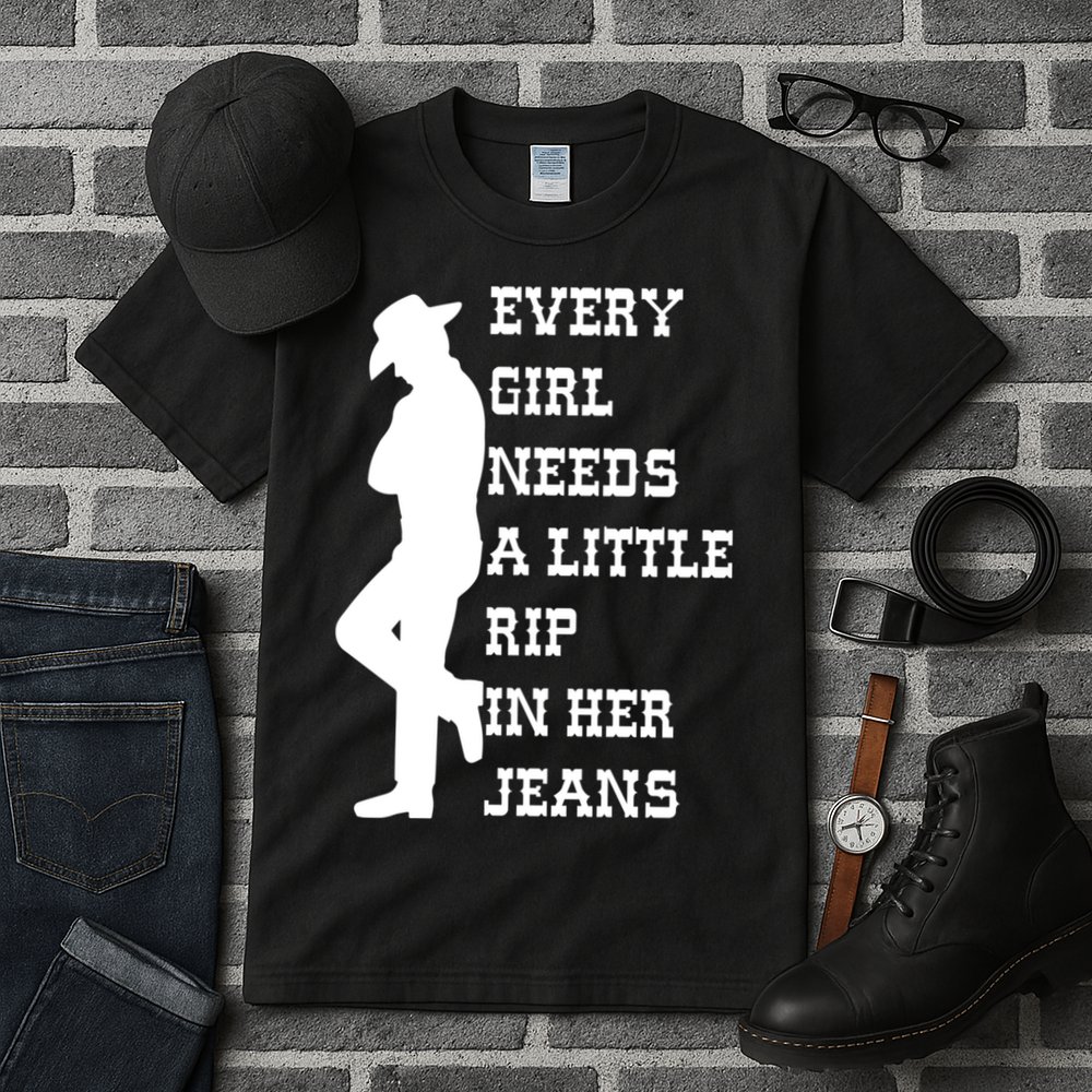 Every Girl Needs A Little Rip In Her Jeans Tall T-Shirt