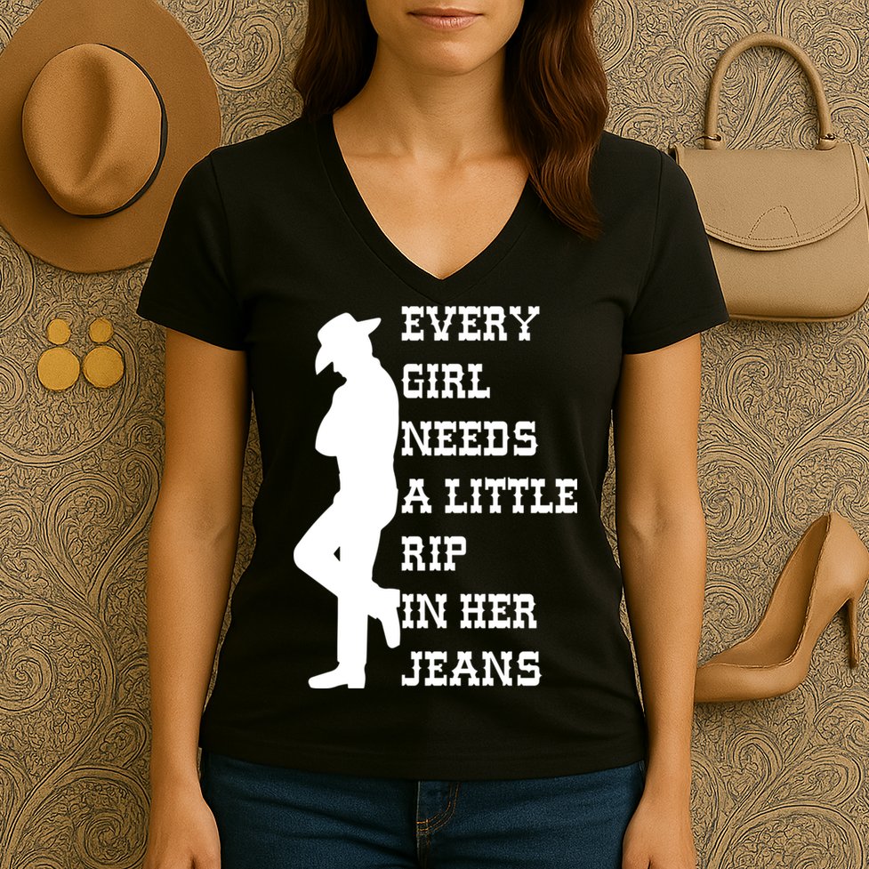 Every Girl Needs A Little Rip In Her Jeans Women's V-Neck T-Shirt