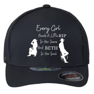 Every Girl Needs A Little Rip In Her Jeans And Beth In Her Soul Flexfit Unipanel Trucker Cap