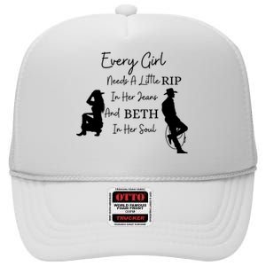 Every Girl Needs A Little Rip In Her Jeans And Beth In Her Soul High Crown Mesh Back Trucker Hat