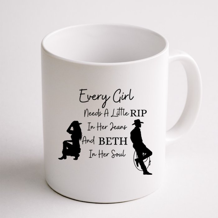 Every Girl Needs A Little Rip In Her Jeans And Beth In Her Soul Coffee Mug