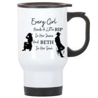 Every Girl Needs A Little Rip In Her Jeans And Beth In Her Soul Stainless Steel Travel Mug