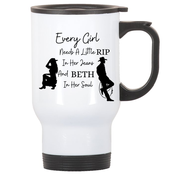 Every Girl Needs A Little Rip In Her Jeans And Beth In Her Soul Stainless Steel Travel Mug