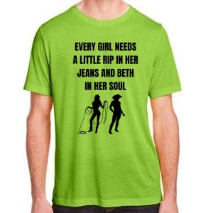 Every Girl Needs A Little Rip In Her Jeans And Beth In Her Soul Adult ChromaSoft Performance T-Shirt