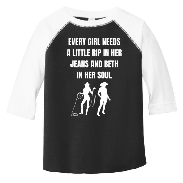 Every Girl Needs A Little Rip In Her Jeans And Beth In Her Soul Toddler Fine Jersey T-Shirt