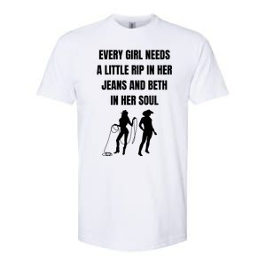 Every Girl Needs A Little Rip In Her Jeans And Beth In Her Soul Softstyle CVC T-Shirt