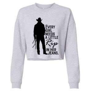 Every Girl Needs A Little RIP In Her Jeans Funny Cowboy Cropped Pullover Crew