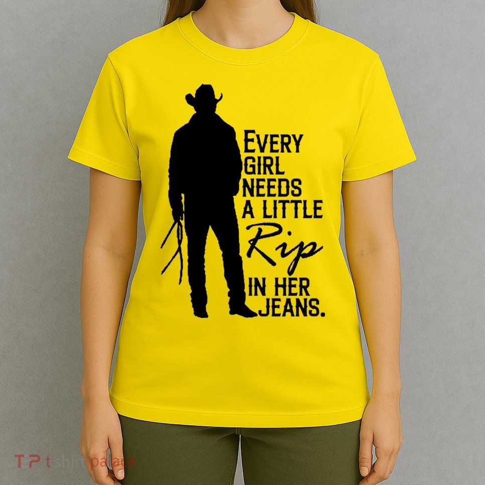 Every Girl Needs A Little RIP In Her Jeans Funny Cowboy T-Shirt