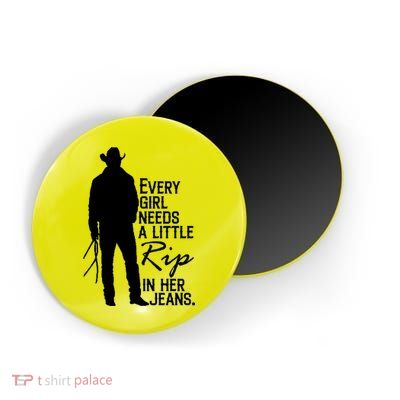 Every Girl Needs A Little RIP In Her Jeans Funny Cowboy Magnet