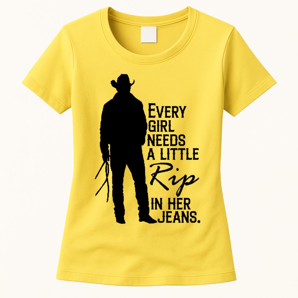 Every Girl Needs A Little RIP In Her Jeans Funny Cowboy Womens T-Shirt