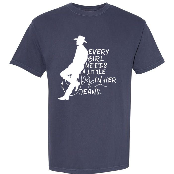 Every Girl Needs A Little Rip In Her Jeans Meme Every Girl Needs A Little Garment-Dyed Heavyweight T-Shirt