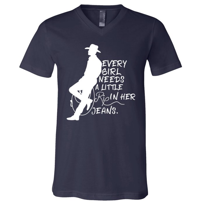 Every Girl Needs A Little Rip In Her Jeans Meme Every Girl Needs A Little V-Neck T-Shirt