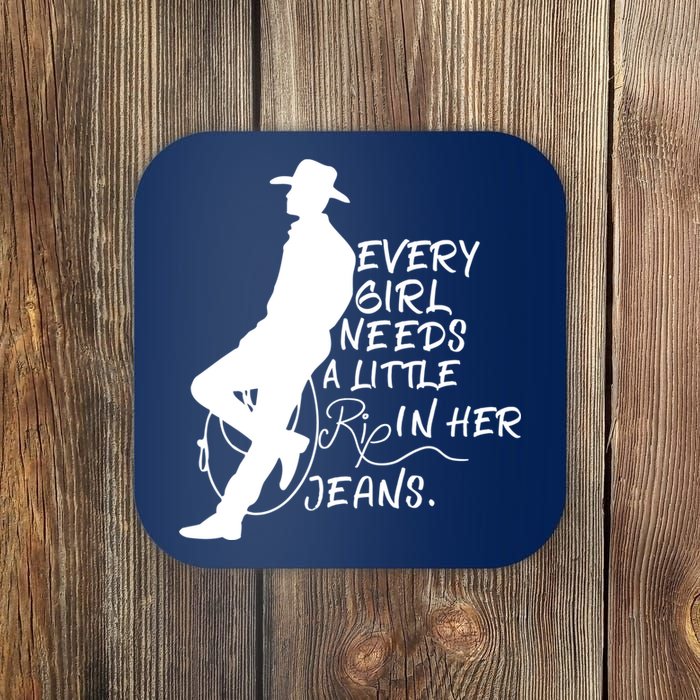 Every Girl Needs A Little Rip In Her Jeans Meme Every Girl Needs A Little Coaster