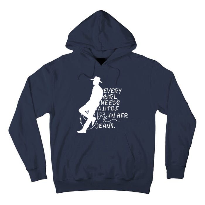 Every Girl Needs A Little Rip In Her Jeans Meme Every Girl Needs A Little Tall Hoodie