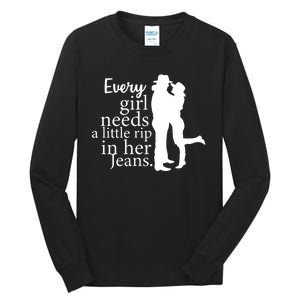 Every Girl Needs A Little Rip In Her Jeans Tall Long Sleeve T-Shirt