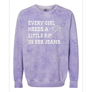 Every Girl Needs A Little Rip In Her Jeans Colorblast Crewneck Sweatshirt