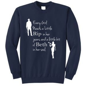 Every Girl Needs A Little Rip In Her Jeans And Beth In Her Soul Tall Sweatshirt