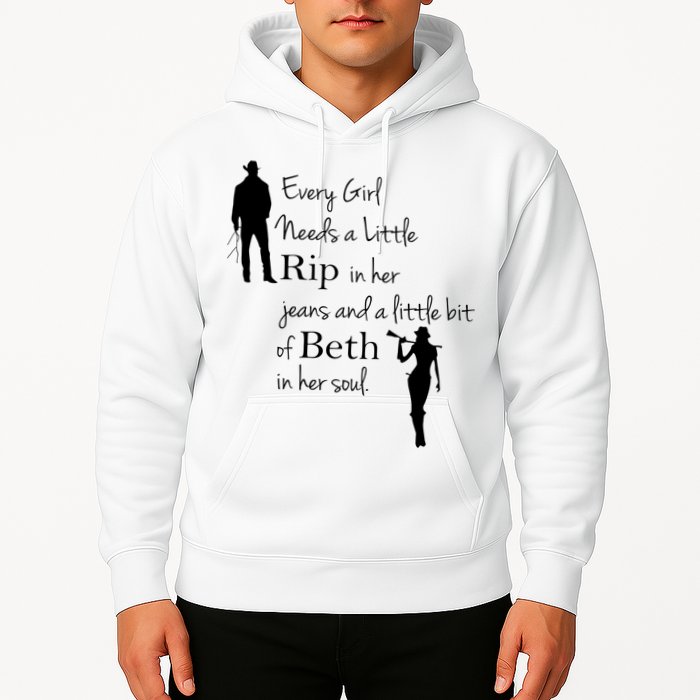 Every Girl Needs A Little Rip In Her Jeans And Beth In Her Soul Hoodie