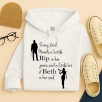 Every Girl Needs A Little Rip In Her Jeans And Beth In Her Soul Hoodie