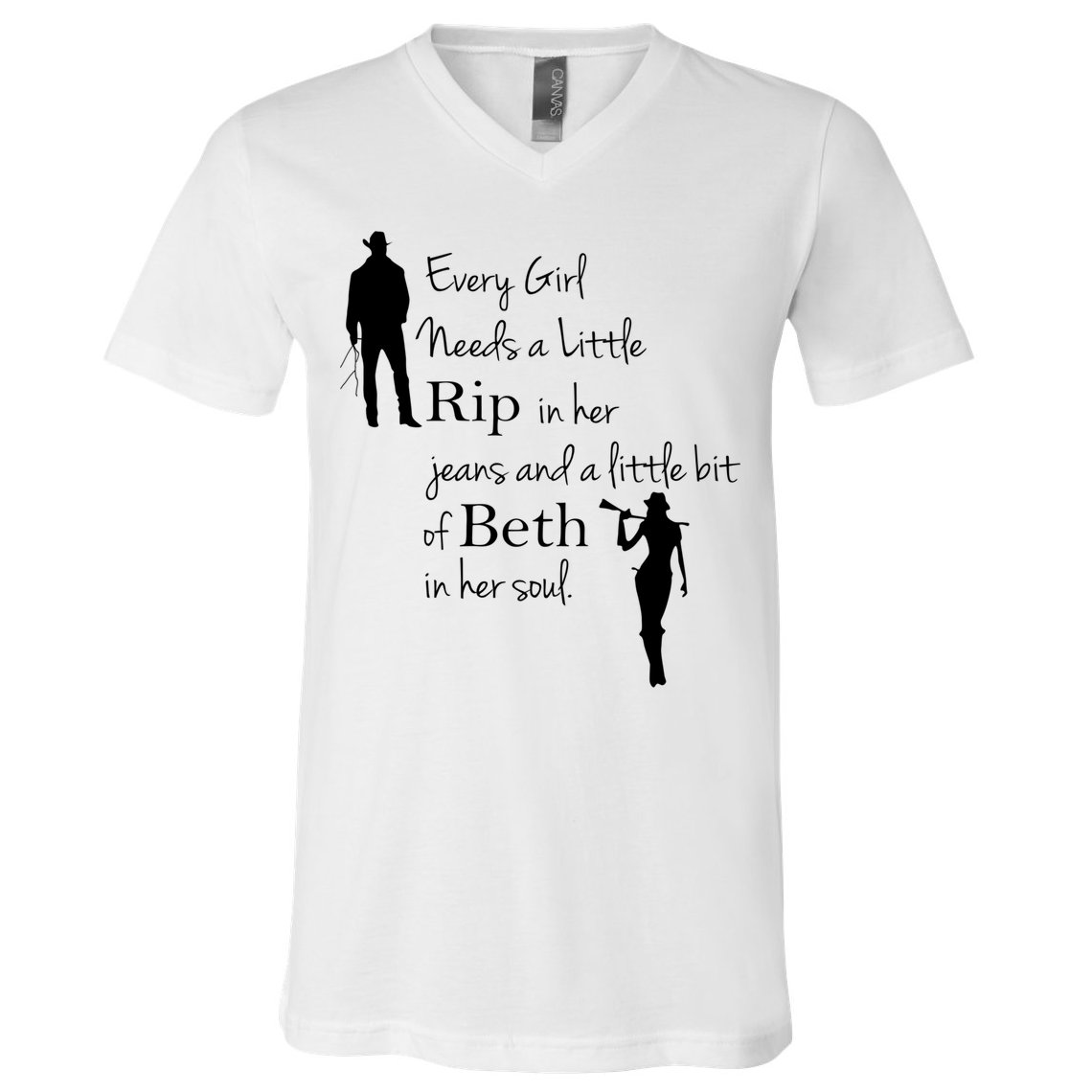 Every Girl Needs A Little Rip In Her Jeans And Beth In Her Soul V-Neck T-Shirt
