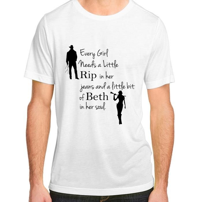 Every Girl Needs A Little Rip In Her Jeans And Beth In Her Soul Adult ChromaSoft Performance T-Shirt