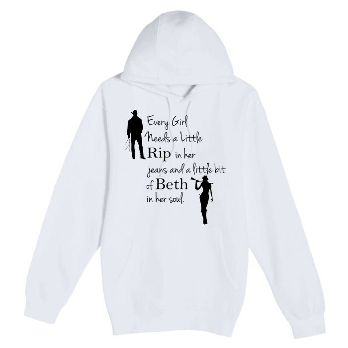 Every Girl Needs A Little Rip In Her Jeans And Beth In Her Soul Premium Pullover Hoodie