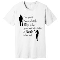 Every Girl Needs A Little Rip In Her Jeans And Beth In Her Soul Premium T-Shirt