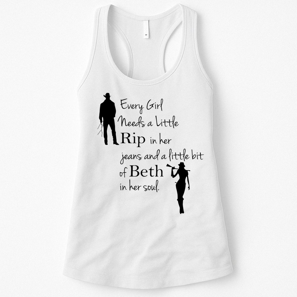 Every Girl Needs A Little Rip In Her Jeans And Beth In Her Soul Womens Tank Top