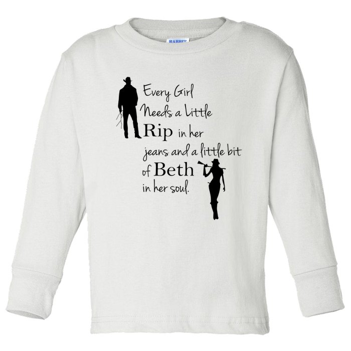 Every Girl Needs A Little Rip In Her Jeans And Beth In Her Soul Toddler Long Sleeve Shirt