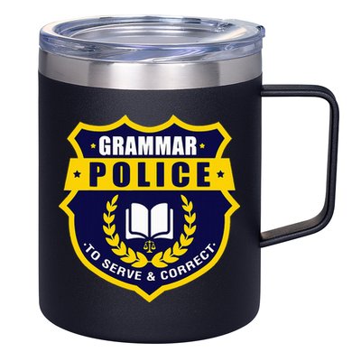 English Grammar Police 12oz Stainless Steel Coffee Mug