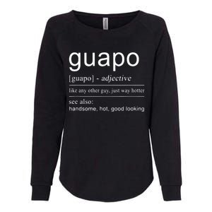 El Guapo Spanish Design For Spanish Gifts Womens California Wash Sweatshirt