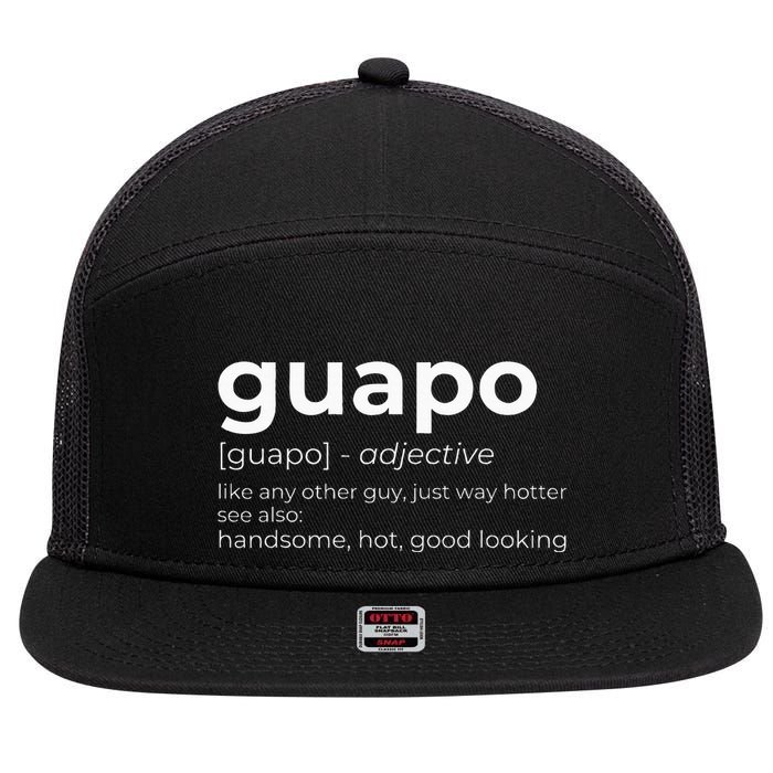 El Guapo Spanish Speakers Text Design Spanish Guapo 7 Panel Mesh Trucker Snapback Hat