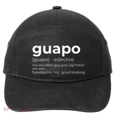 El Guapo Spanish Speakers Text Design Spanish Guapo 7-Panel Snapback Hat