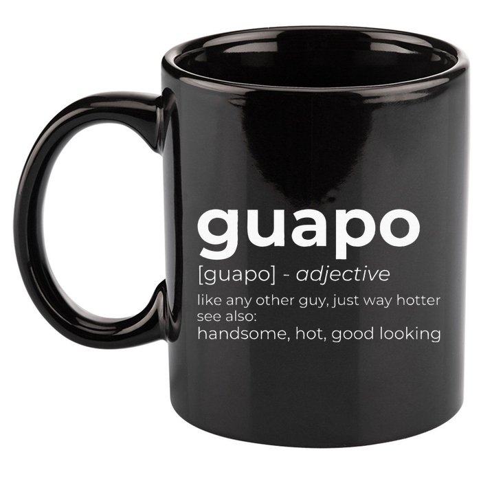 El Guapo Spanish Speakers Text Design Spanish Guapo 11oz C Handle Ceramic Mug