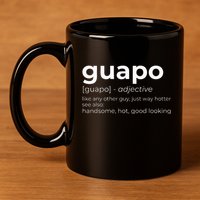 El Guapo Spanish Speakers Text Design Spanish Guapo 11oz C Handle Ceramic Mug