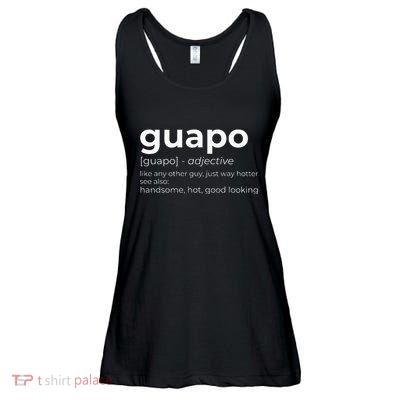 El Guapo Spanish Speakers Text Design Spanish Guapo Ladies Essential Flowy Tank