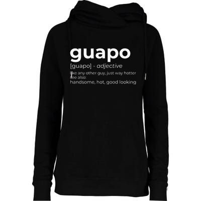 El Guapo Spanish Speakers Text Design Spanish Guapo Womens Funnel Neck Pullover Hood