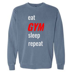 Eat Gym Sleep Repeat Workout Funny Fitness Cute Gift Garment-Dyed Sweatshirt