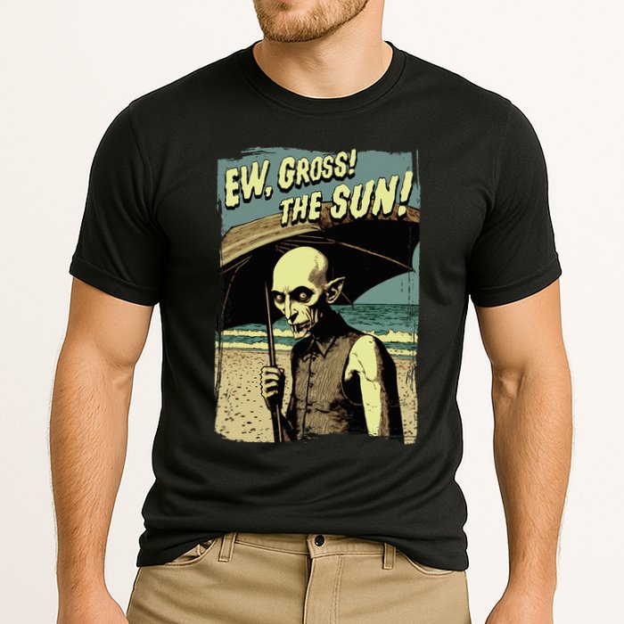Ew Gross! The Sun! Vampire At The Sunny Beach Summer Goth Performance Shirt