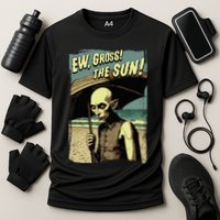 Ew Gross! The Sun! Vampire At The Sunny Beach Summer Goth Performance Shirt