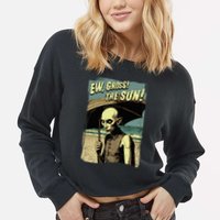 Ew Gross! The Sun! Vampire At The Sunny Beach Summer Goth Cropped Pullover Crew