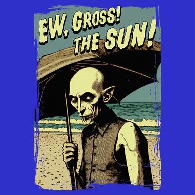 Ew Gross! The Sun! Vampire At The Sunny Beach Summer Goth T-Shirt