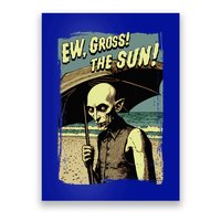 Ew Gross! The Sun! Vampire At The Sunny Beach Summer Goth Poster