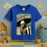 Ew Gross! The Sun! Vampire At The Sunny Beach Summer Goth Toddler T-Shirt