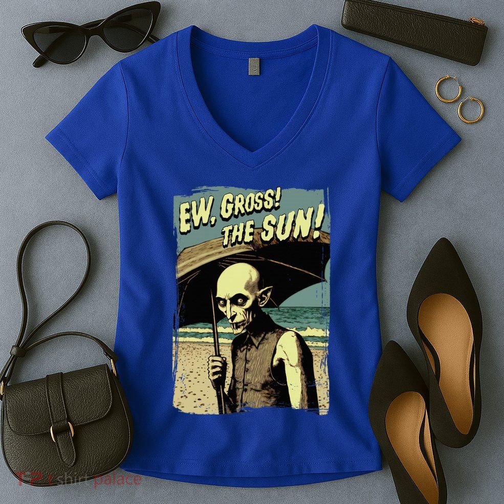 Ew Gross! The Sun! Vampire At The Sunny Beach Summer Goth Women's V-Neck T-Shirt