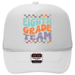 Eighth Grade Team Teacher Student Back To School 8th Grade Gift High Crown Mesh Back Trucker Hat