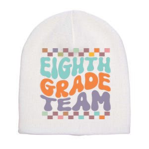 Eighth Grade Team Teacher Student Back To School 8th Grade Gift Short Acrylic Beanie