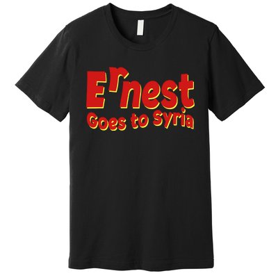 Ernest Goes To Syria Premium T-Shirt