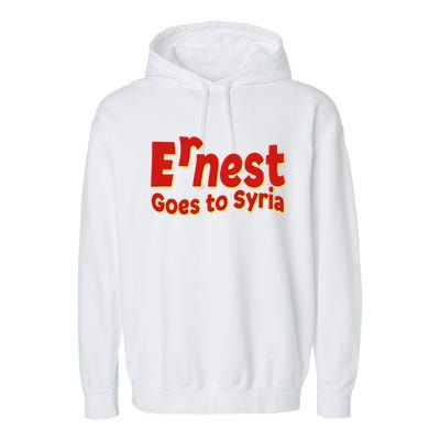 Ernest Goes To Syria Garment-Dyed Fleece Hoodie