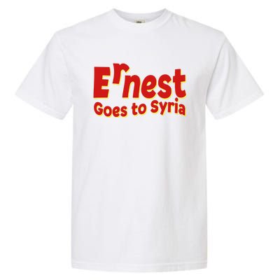 Ernest Goes To Syria Garment-Dyed Heavyweight T-Shirt